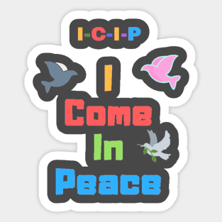 I Come In Peace, Face Mask, Tote, Stickers Onesies Sticker